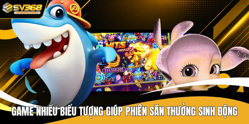 Game nhiều biểu tượng giúp phiên săn thưởng sinh động