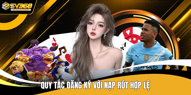 Quy tắc đăng ký với nạp rút hợp lệ